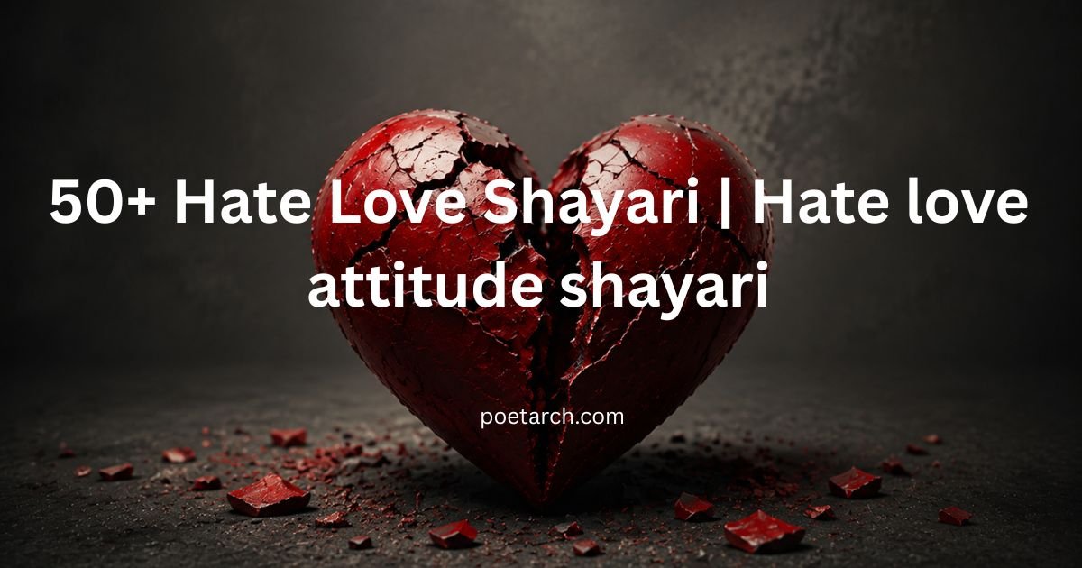 50+_Hate-Love-attitude -Shayari